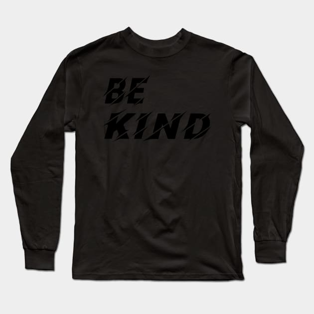 Be Kind, Inspirational Gift for friend Long Sleeve T-Shirt by Islanr